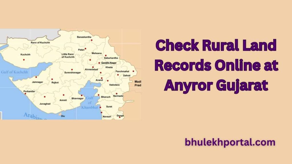 Check Rural Land Records Online at Anyror Gujarat