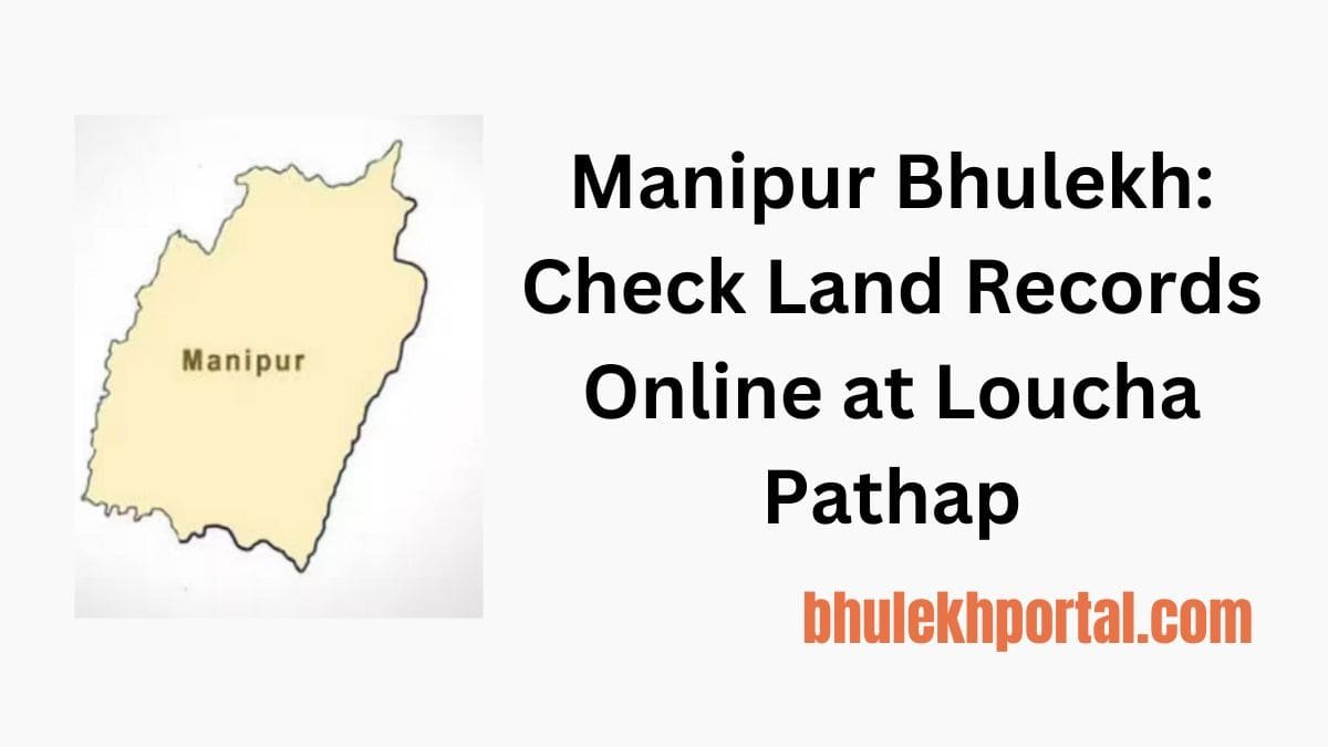 Manipur Bhulekh Check Land Records Online at Loucha Pathap