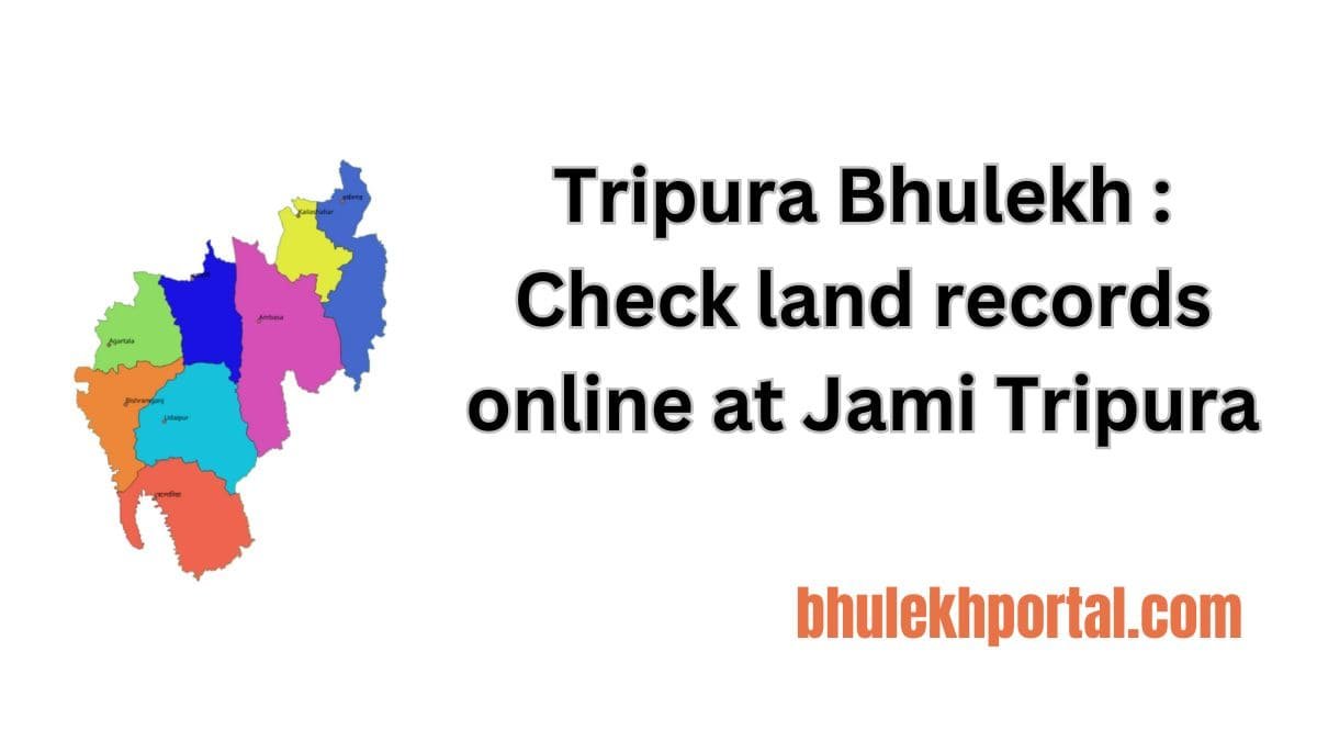 Tripura Bhulekh Check land records online at Jami Tripura
